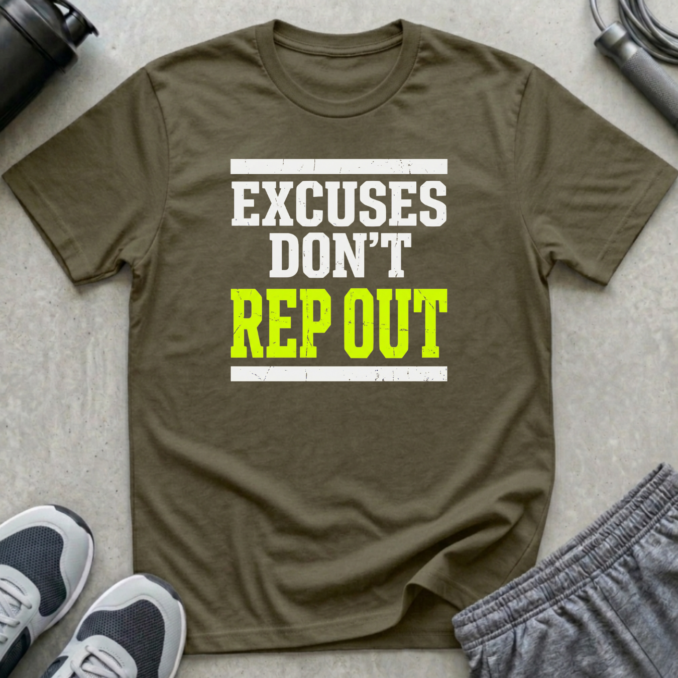 Excuses Don't Rep Out T-Shirt