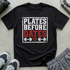 Plates Before Dates T-Shirt