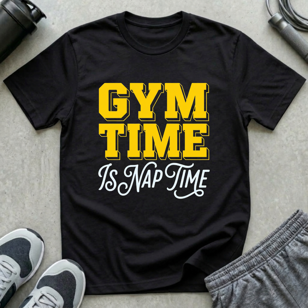 Gym Time is Nap Time T-Shirt