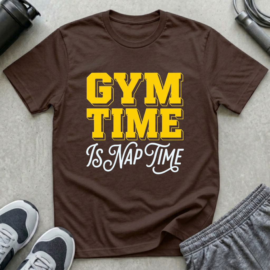Gym Time is Nap Time T-Shirt
