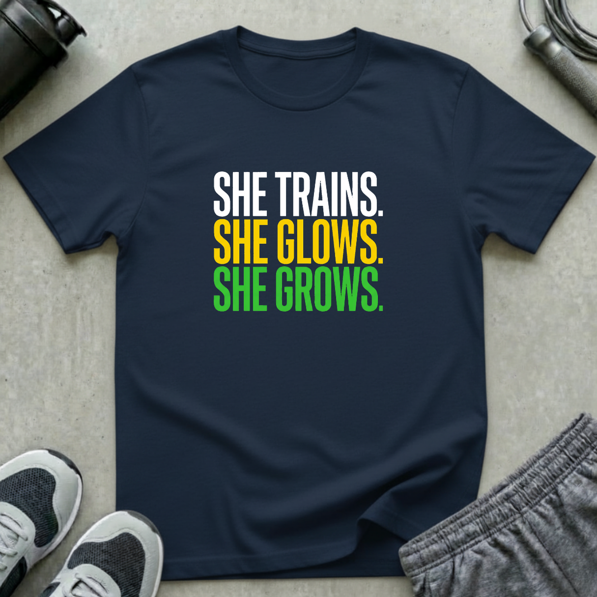 She Trains, She Glows, She Grows T-Shirt