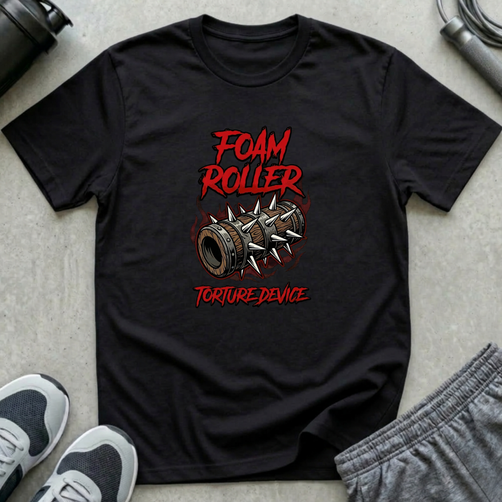 Foam Roller Torture Device T-Shirt