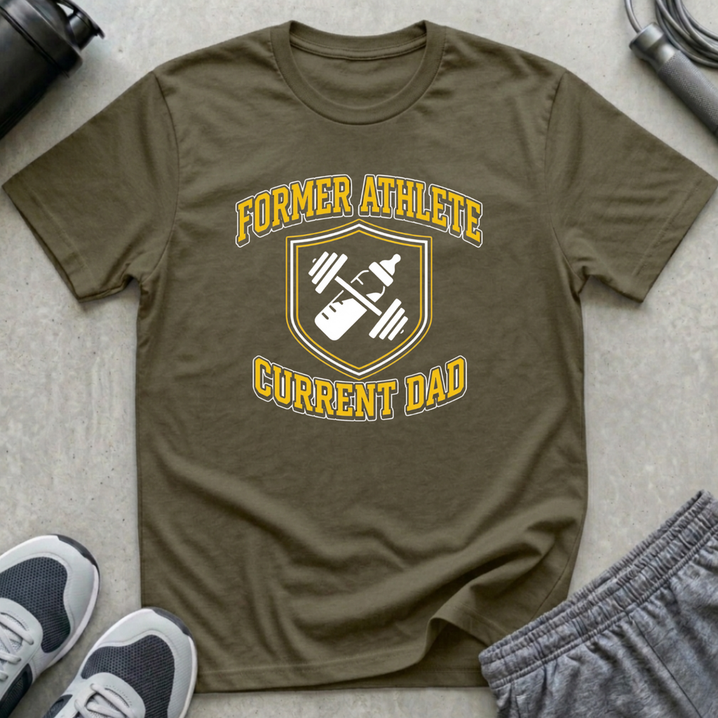 Former Athlete Current Dad T-Shirt