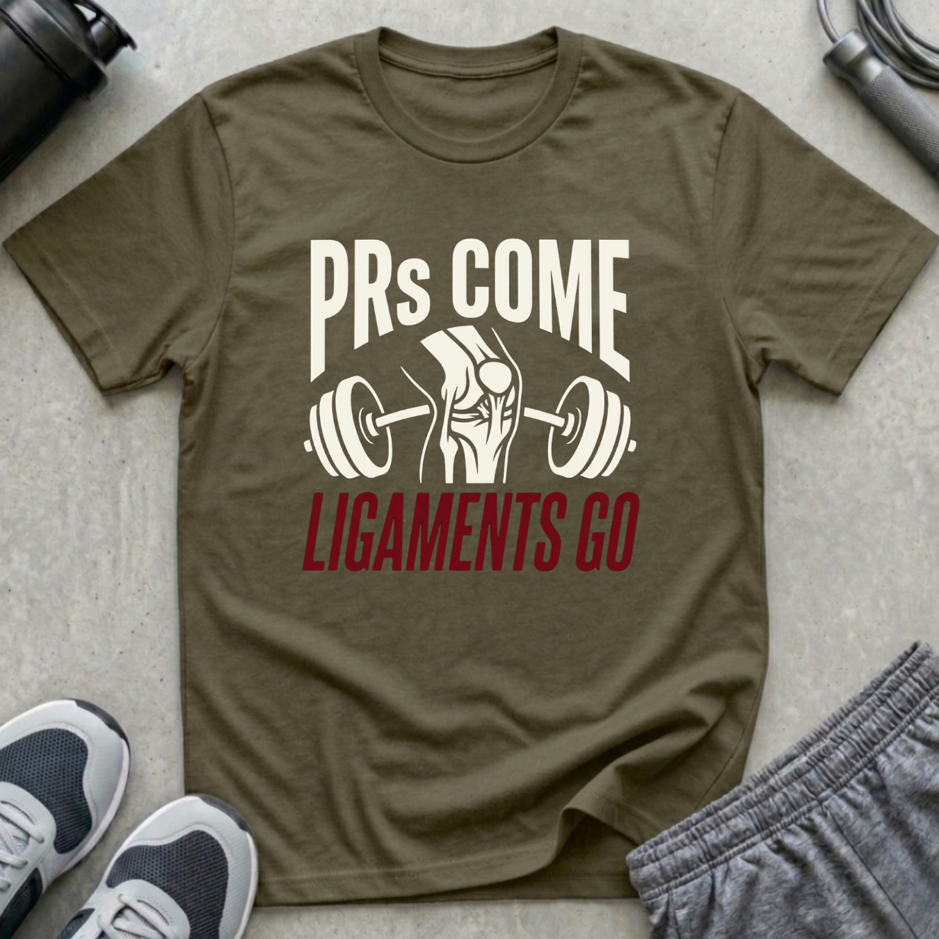 PRs Come and Ligaments Go T-Shirt