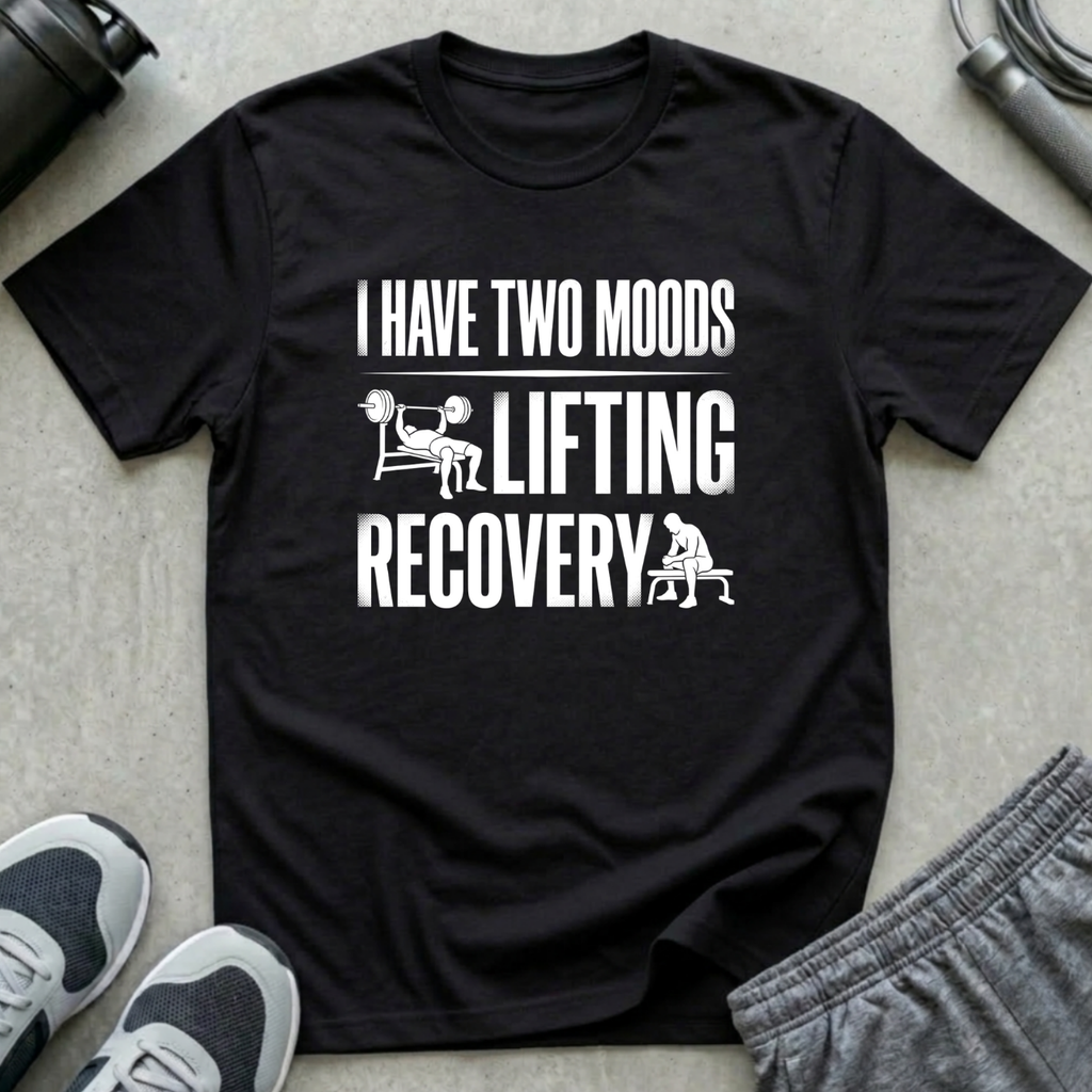 I Have Two Moods T-Shirt