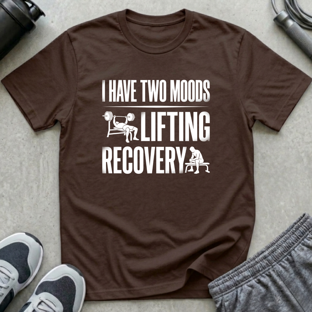 I Have Two Moods T-Shirt