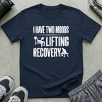 I Have Two Moods T-Shirt