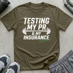 Testing My PR and My Insurance T-Shirt