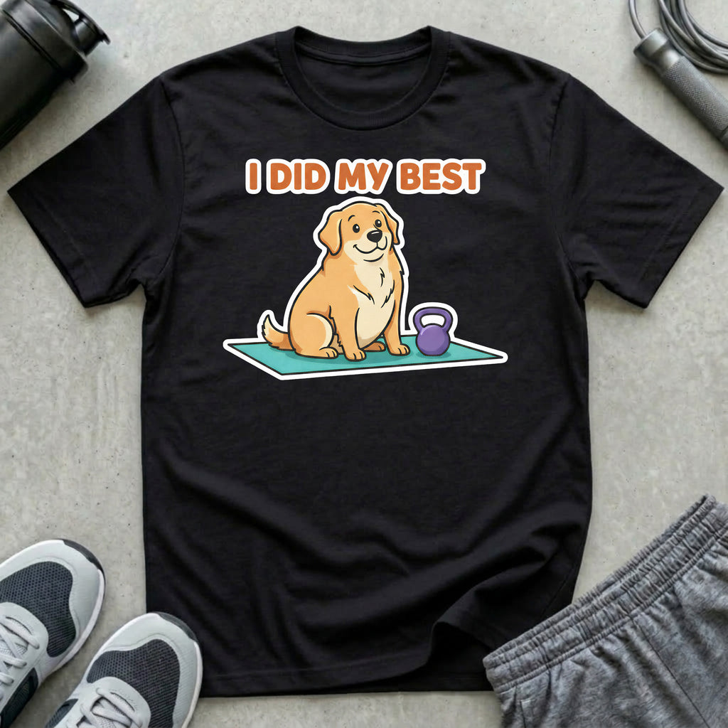 I Did My Best T-Shirt
