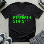 Buffing My Strength Stats T-Shirt
