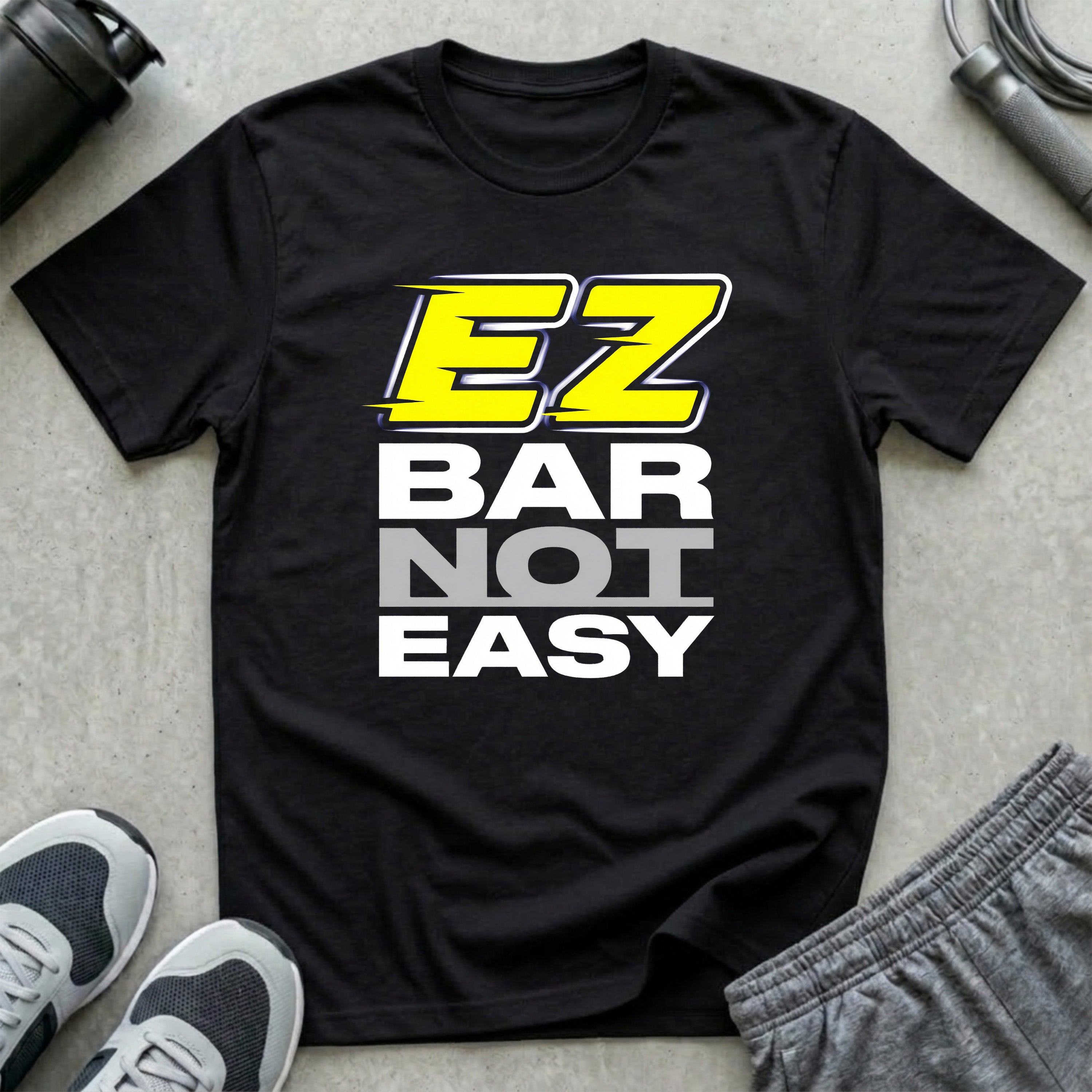 EZ Bar Not Easy T-Shirt