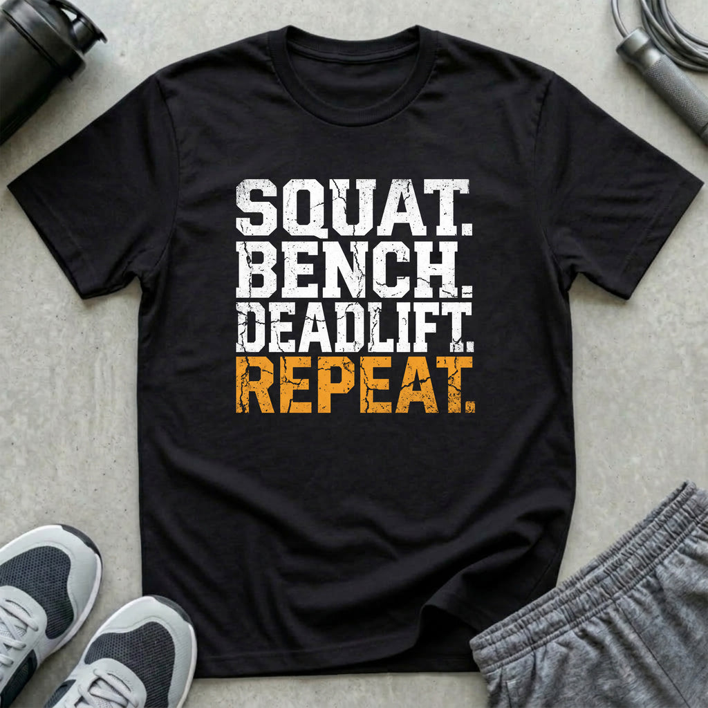 Squat. Bench. Deadlift. Repeat. T-Shirt