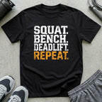 Squat. Bench. Deadlift. Repeat. T-Shirt