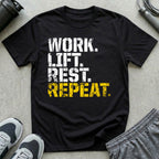 Work. Lift. Rest. Repeat. T-Shirt