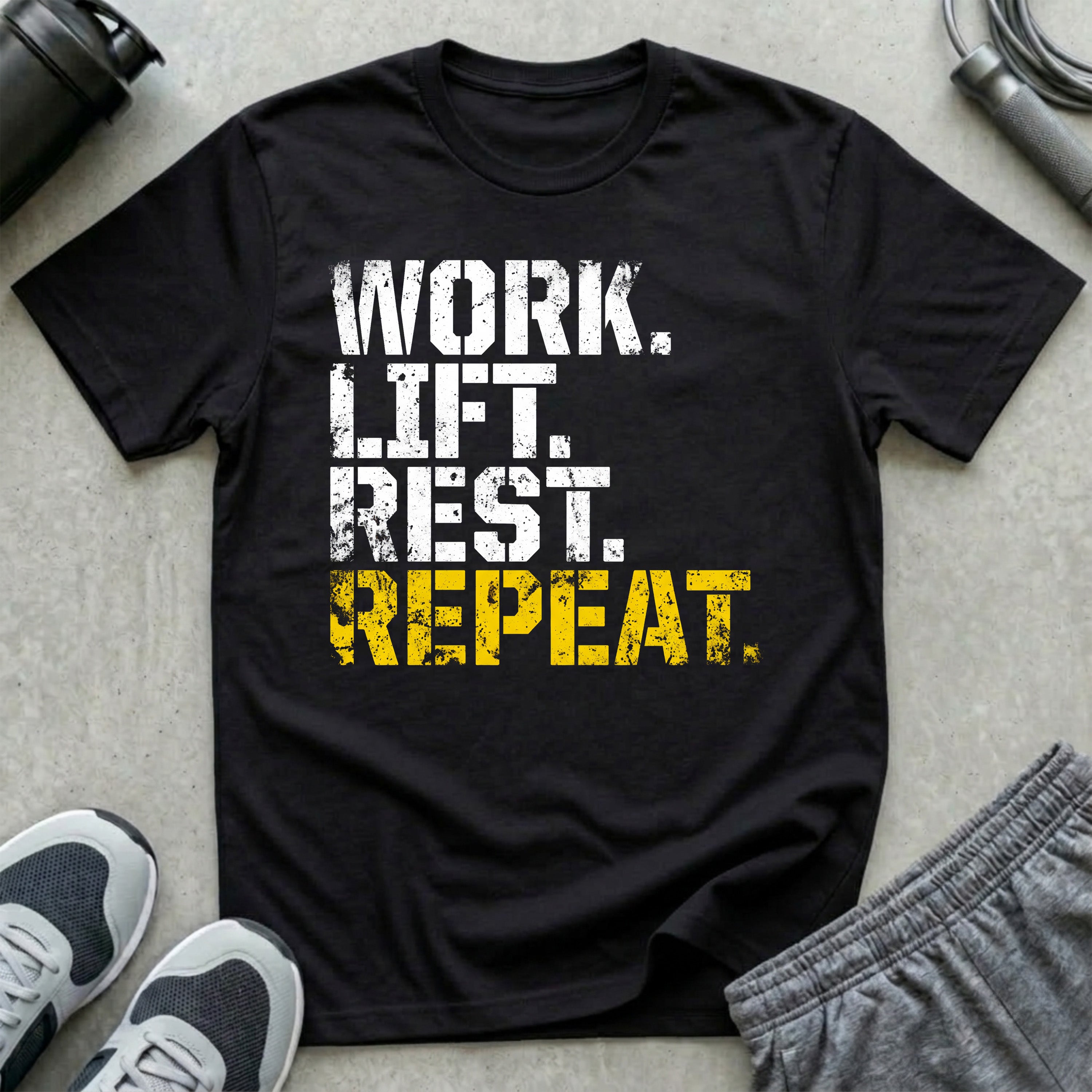 Work. Lift. Rest. Repeat. T-Shirt