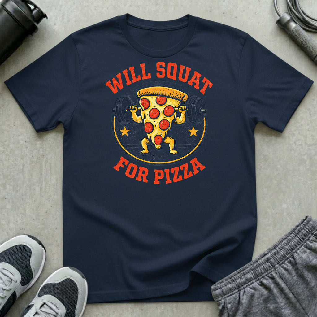 Squat For Pizza T-Shirt