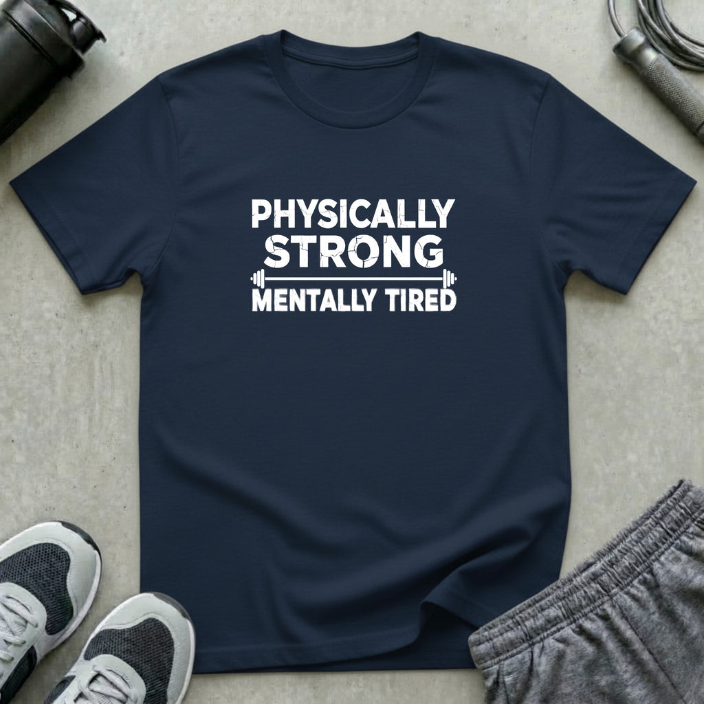 Physically Strong T-Shirt