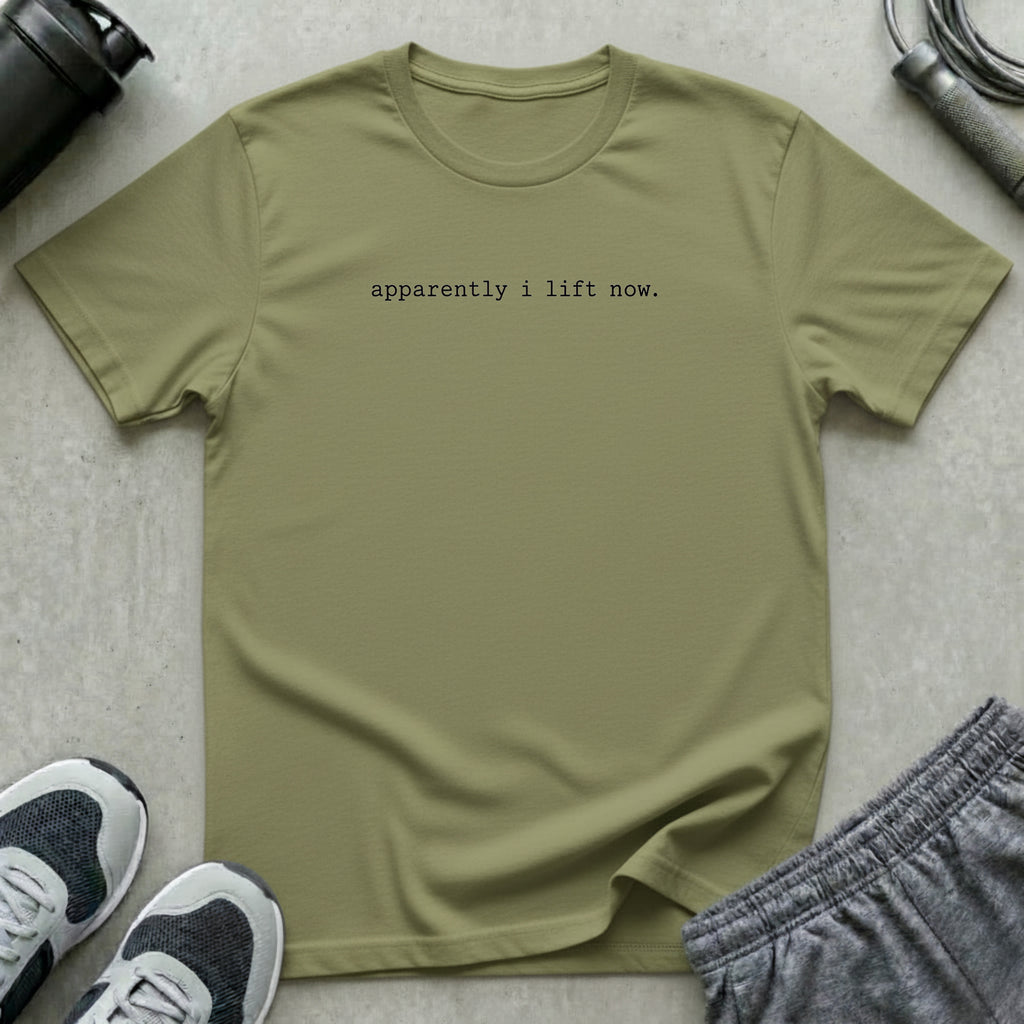 Apparently I Lift T-Shirt