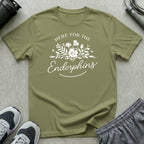 Here For the Endorphins T-Shirt
