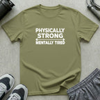 Physically Strong T-Shirt