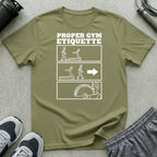 Proper Gym Etiquette T-Shirt
