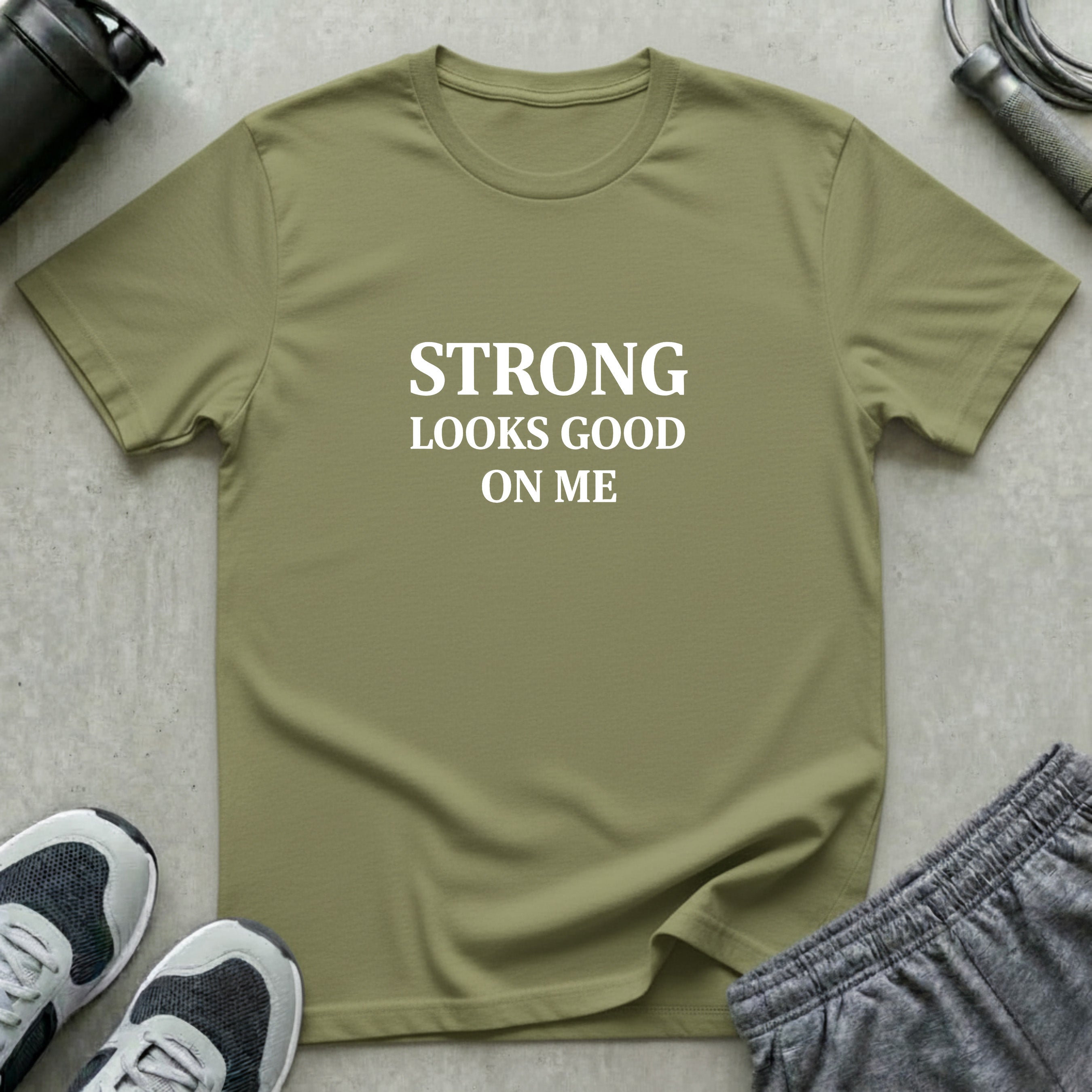 Strong Looks Good T-Shirt