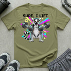 Sure I Lift T-Shirt