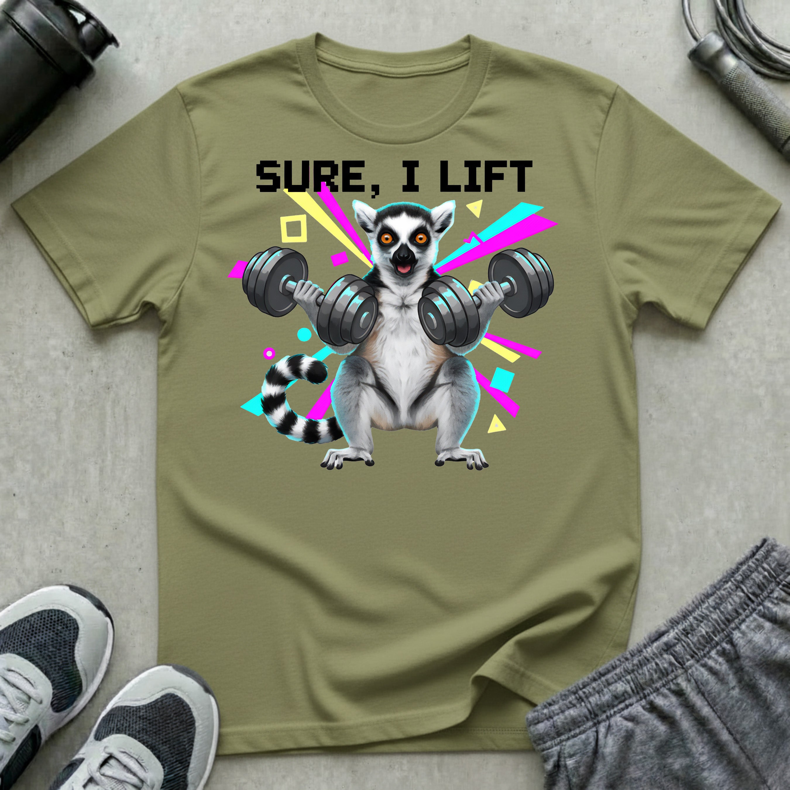 Sure I Lift T-Shirt