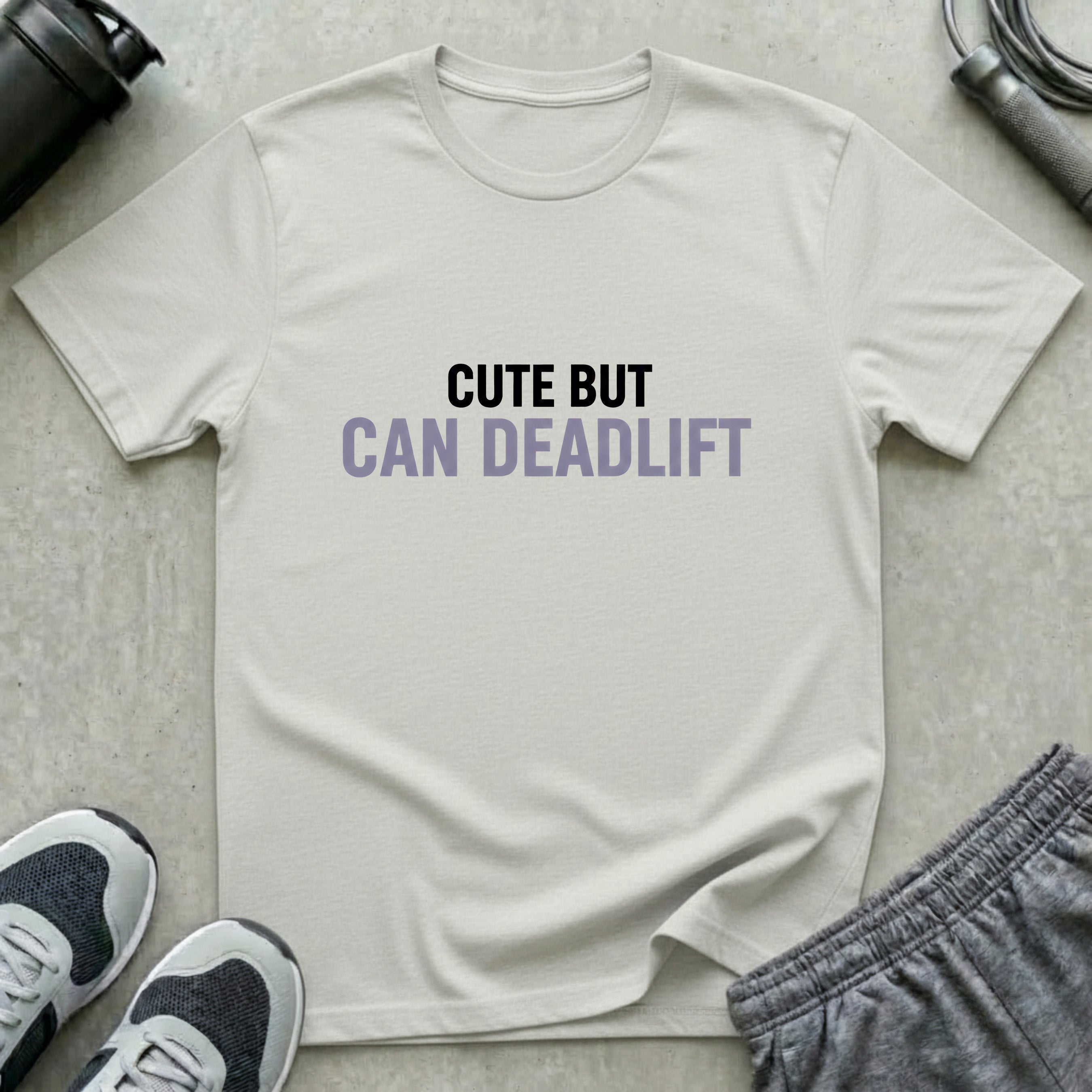 Cute But Can Deadlift T-Shirt