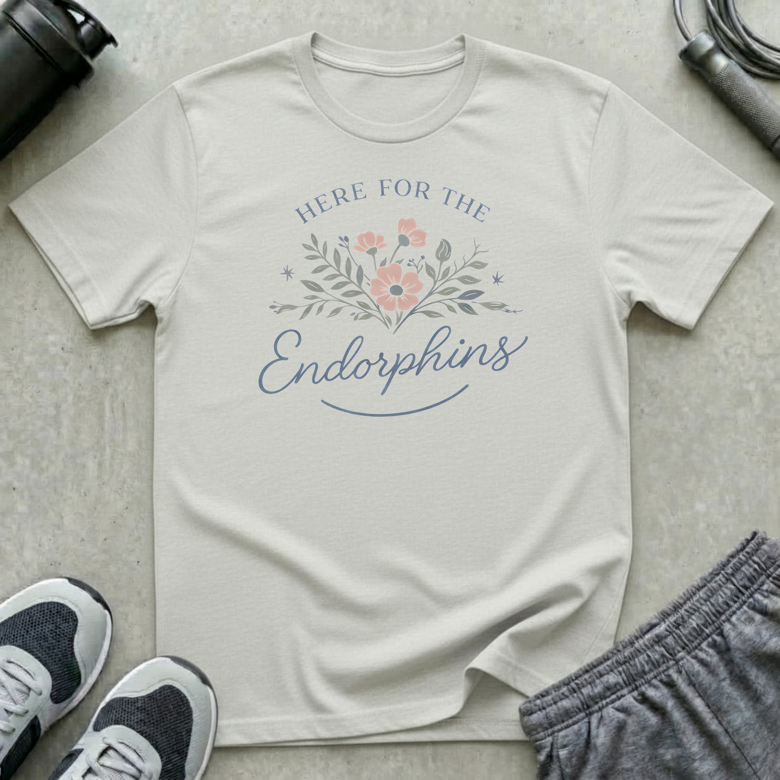 Here For the Endorphins T-Shirt