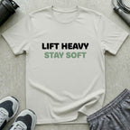 Lift Heavy Stay Soft T-Shirt