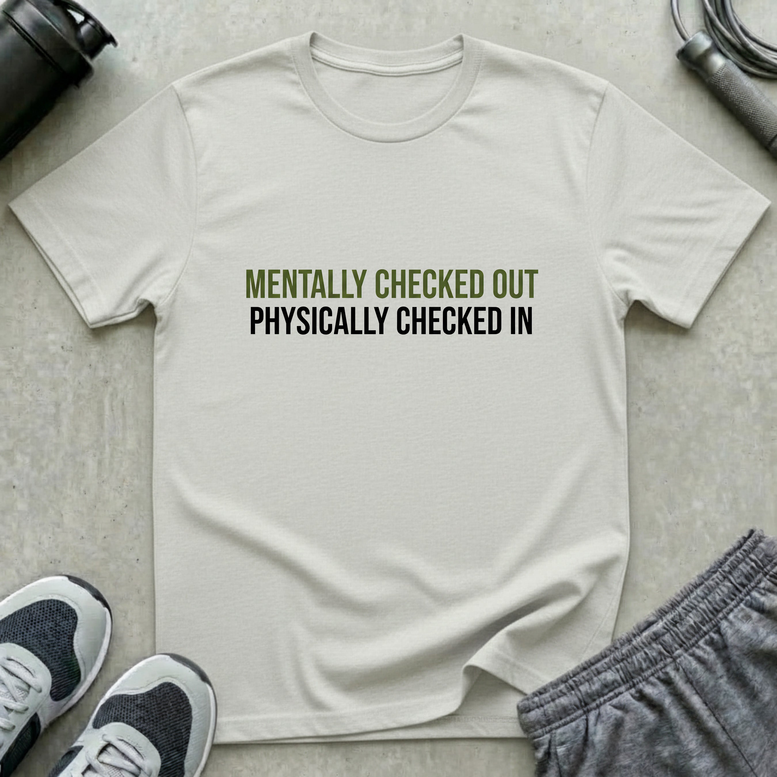 Mentally Checked Out T-Shirt