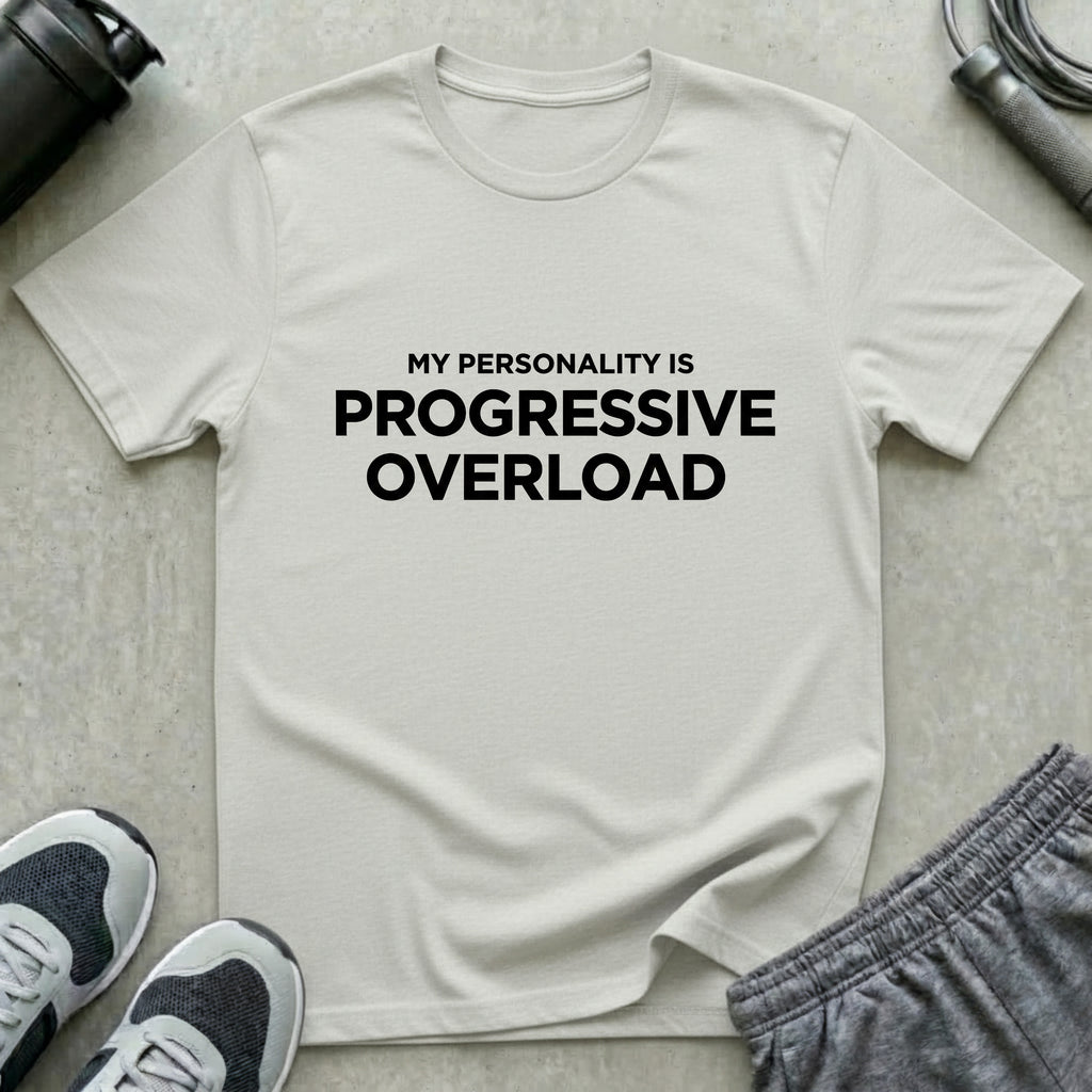 Personality Progressive Overload T-Shirt