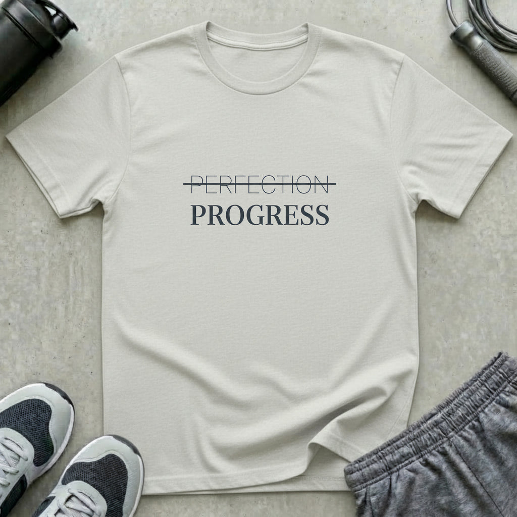 Perfection Progress T-Shirt