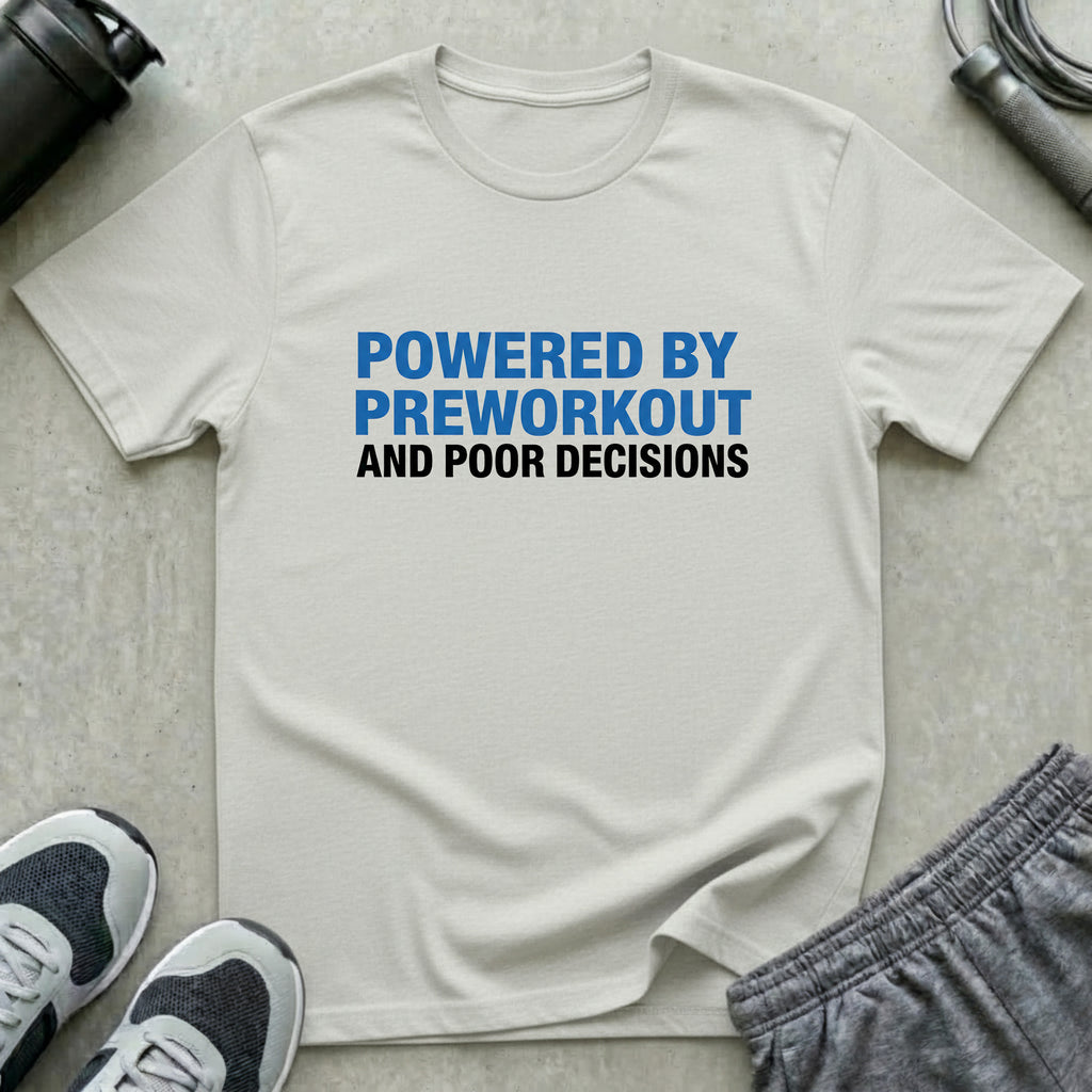 Powered by Preworkout T-Shirt