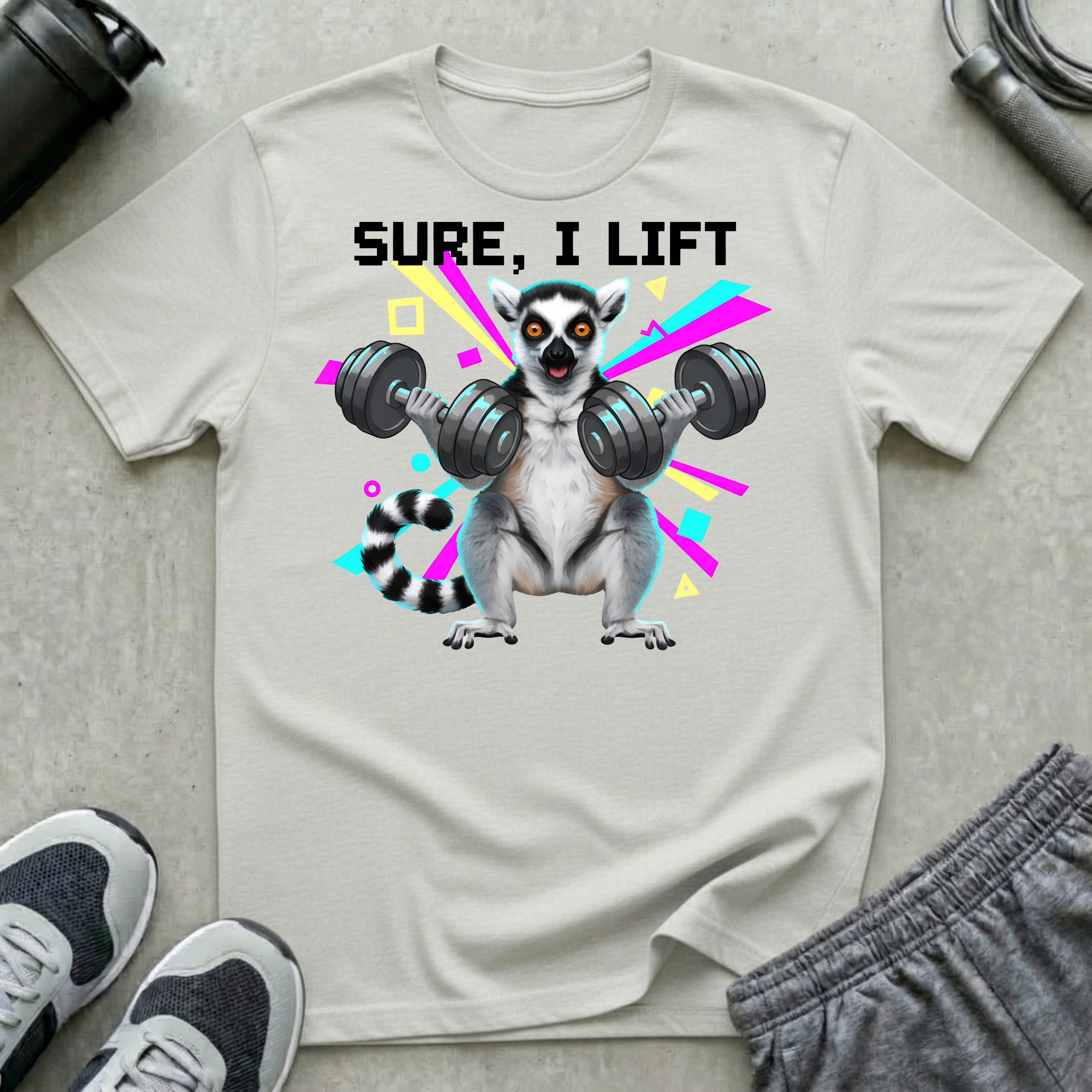 Sure I Lift T-Shirt