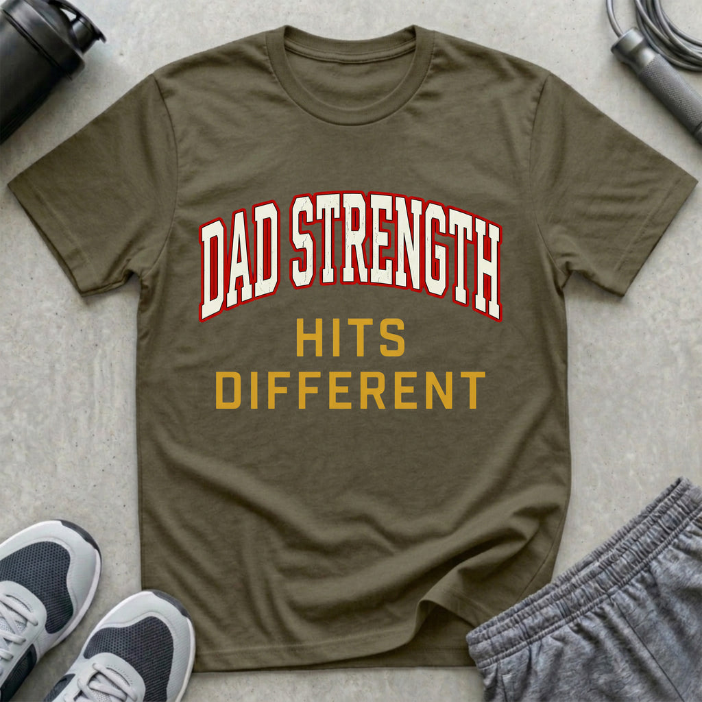 Dad Strength Hits Different T-Shirt