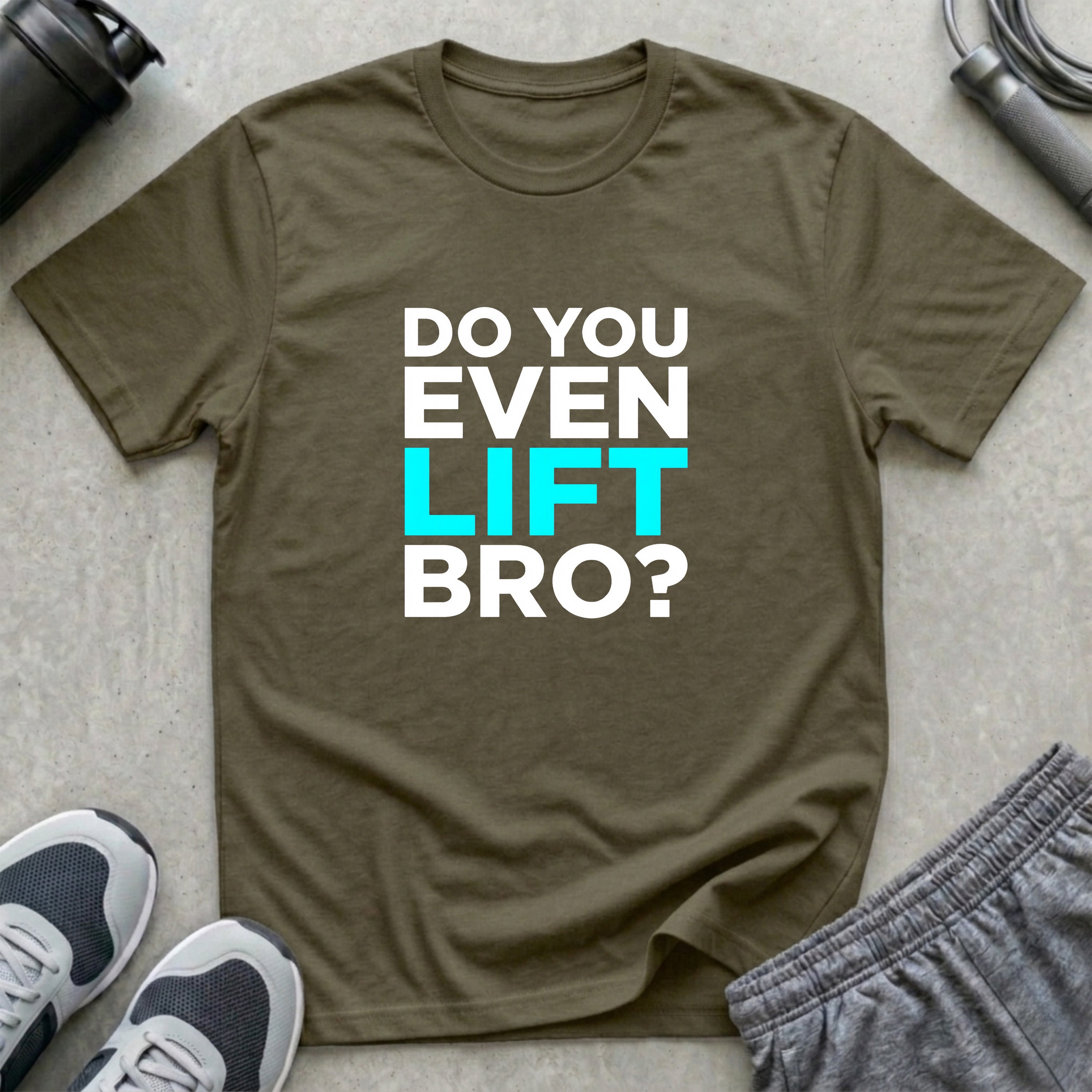 Do You Even Lift Bro T-Shirt