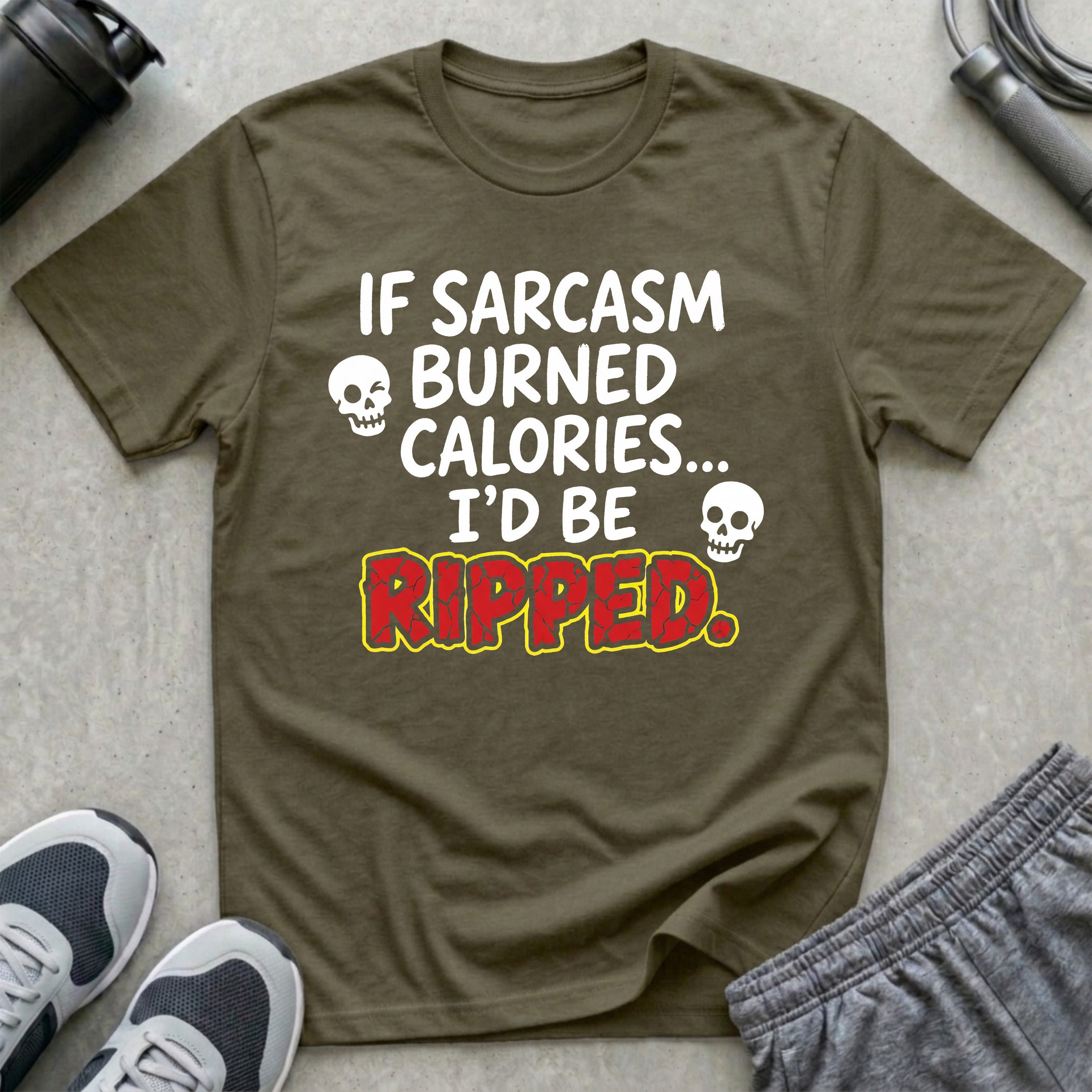 If Sarcasm Burned Calories T-Shirt