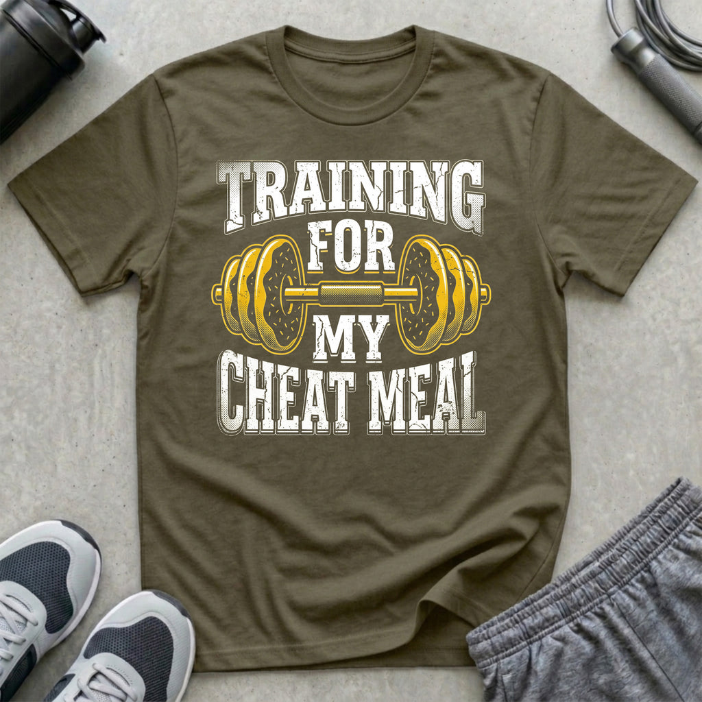 Training for My Cheat Meal T-Shirt
