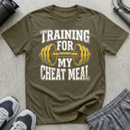 Training for My Cheat Meal T-Shirt