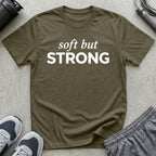 Soft But Strong T-Shirt