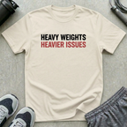 Heavy Weights Heavier Issues T-Shirt