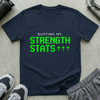 Buffing My Strength Stats T-Shirt