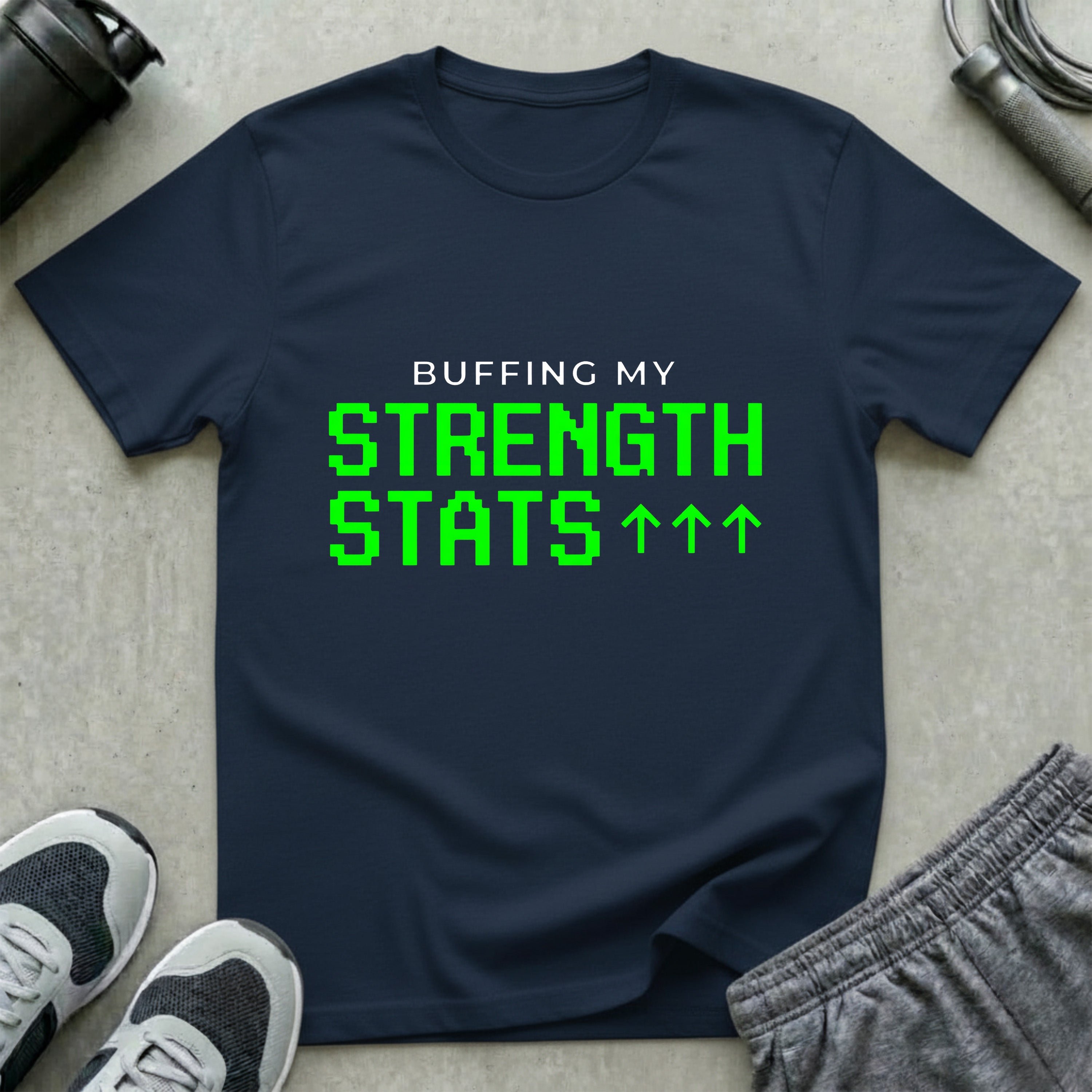 Buffing My Strength Stats T-Shirt
