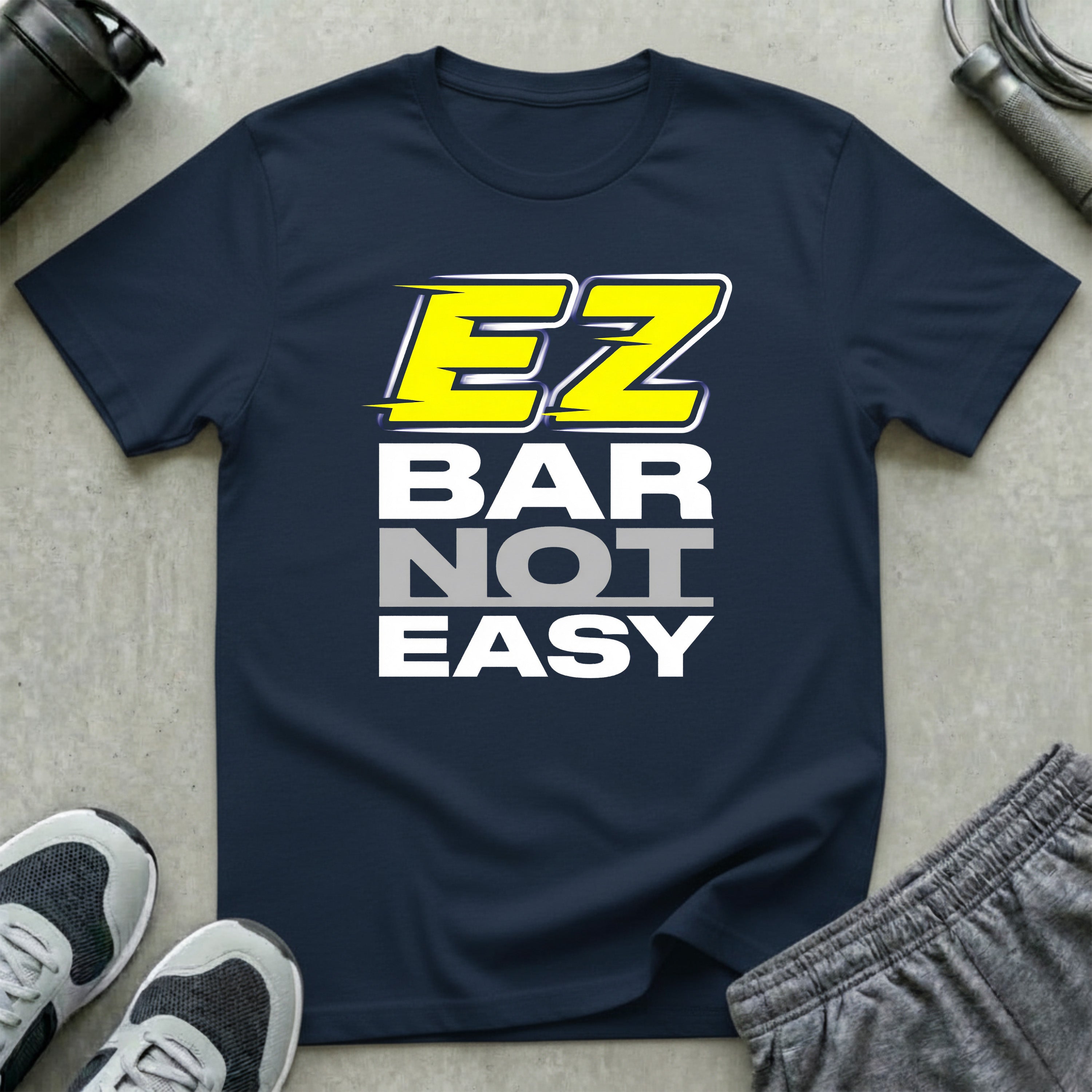 EZ Bar Not Easy T-Shirt