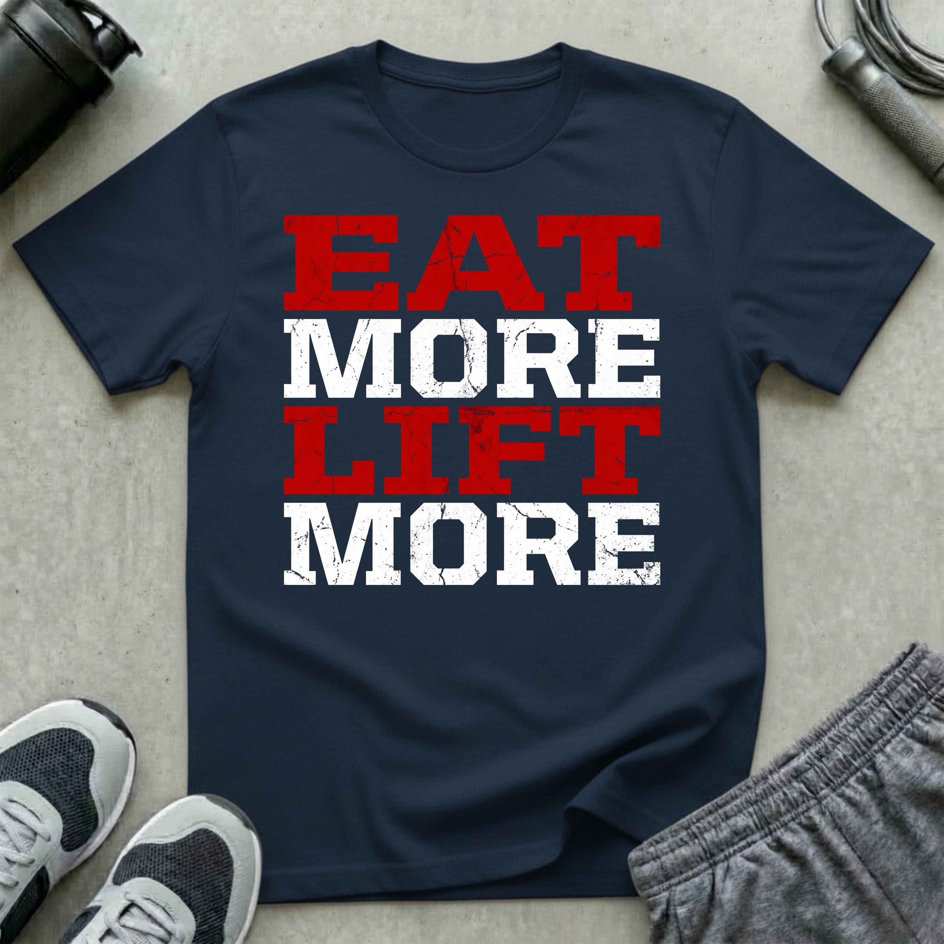 Eat More Lift More T-Shirt