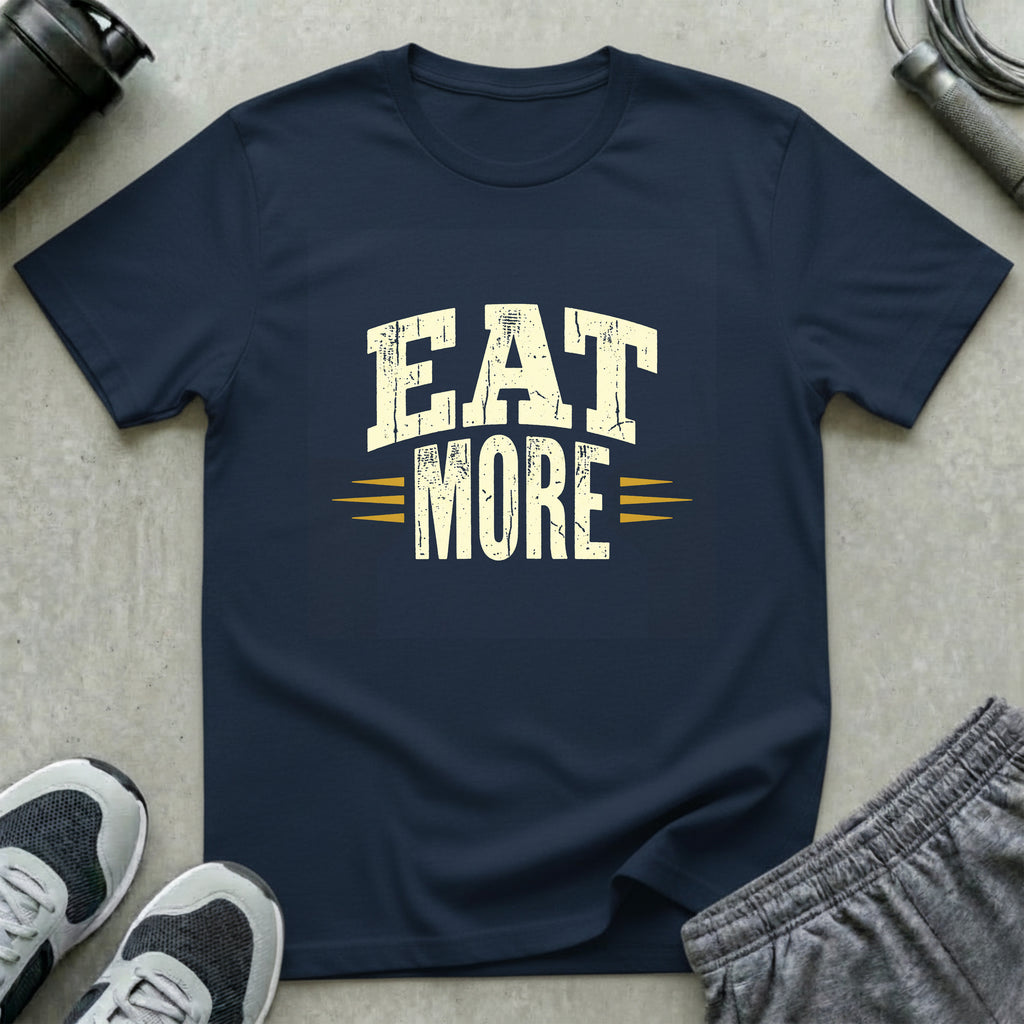 Eat More T-Shirt