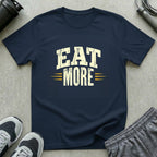 Eat More T-Shirt