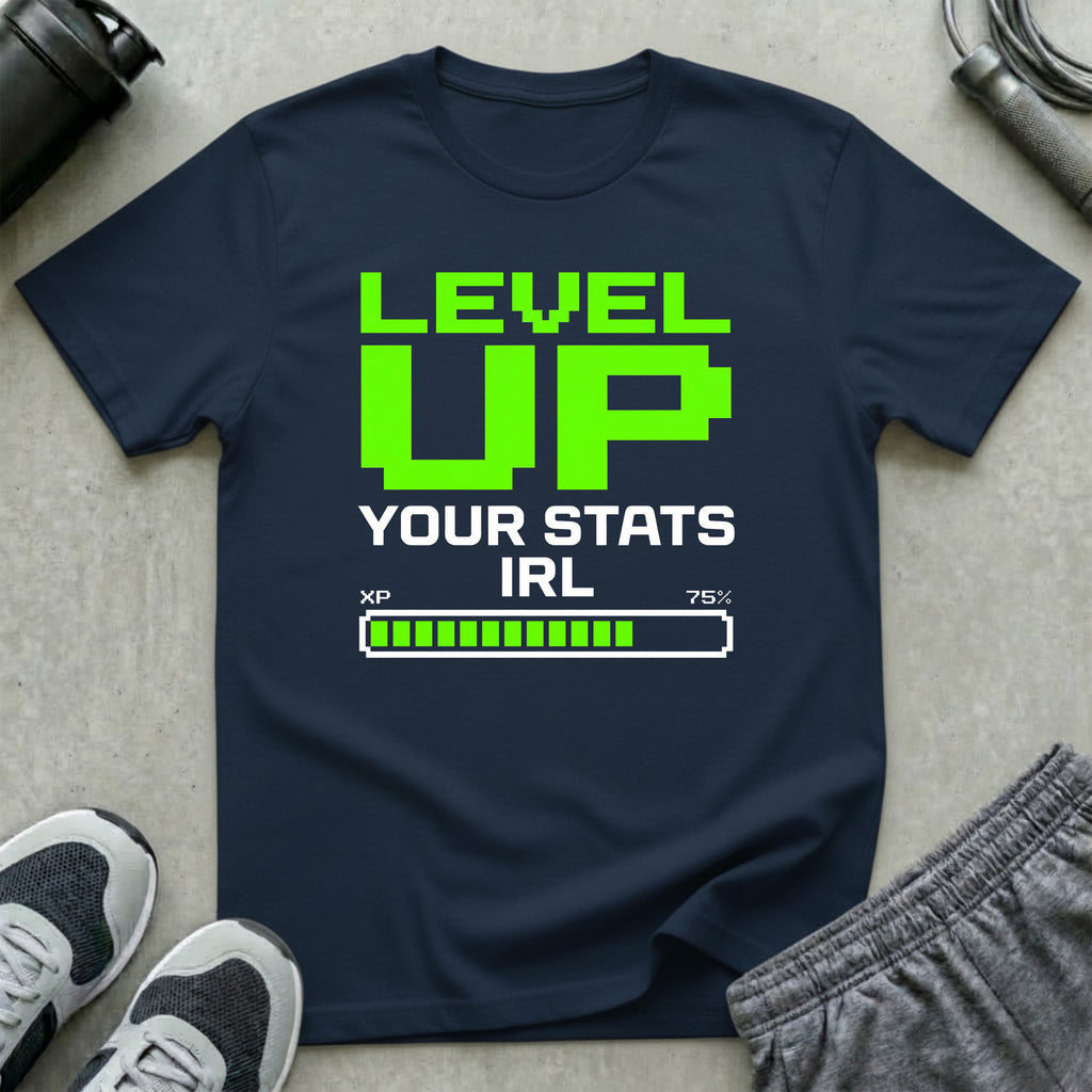 Level Up Your Stats IRL T-Shirt